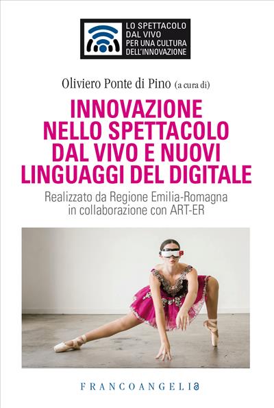 Innovazione nello spettacolo dal vivo e i nuovi linguaggi del digitale