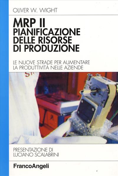 MRP II: pianificazione delle risorse di produzione.