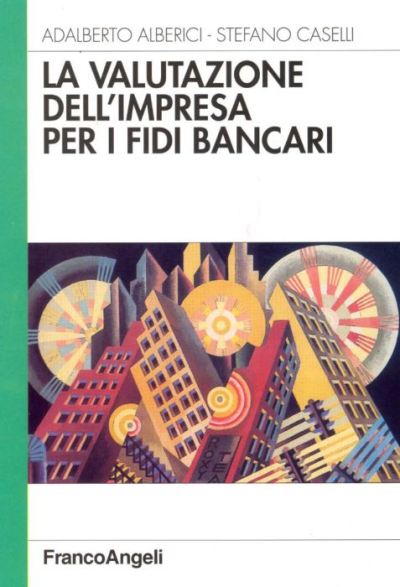 La valutazione dell'impresa per i fidi bancari