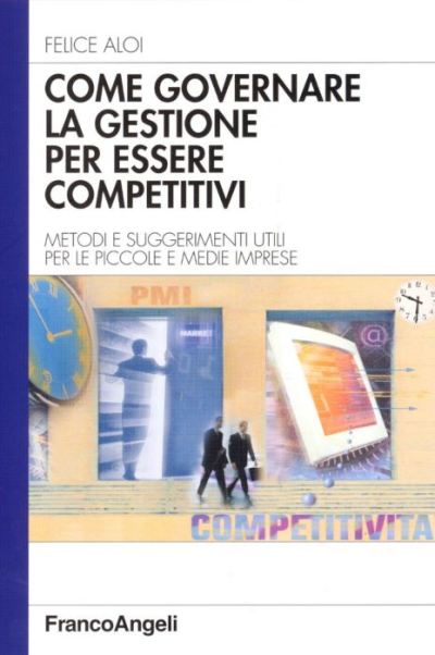 Come governare la gestione per essere competitivi