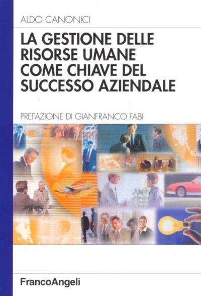 La gestione delle risorse umane come chiave del successo aziendale