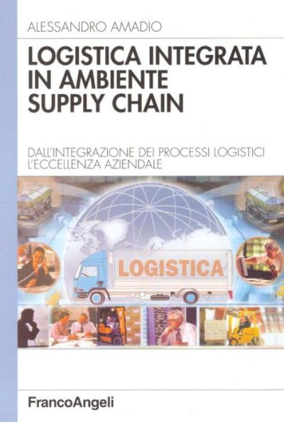 Logistica integrata in ambiente supply chain.