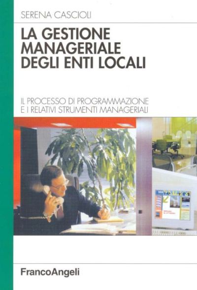 La gestione manageriale degli enti locali