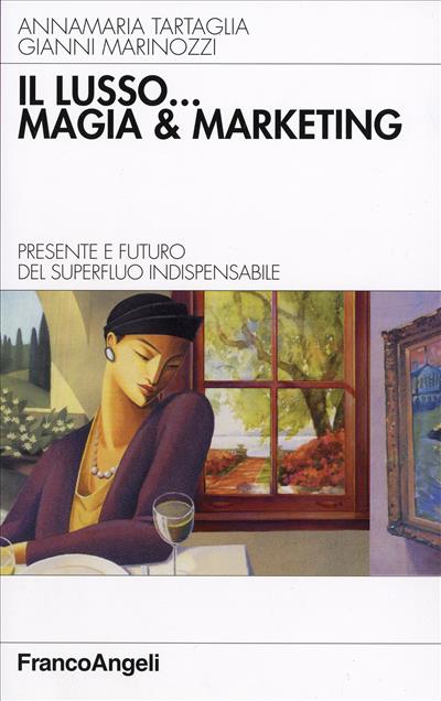 Il lusso ...magia e marketing