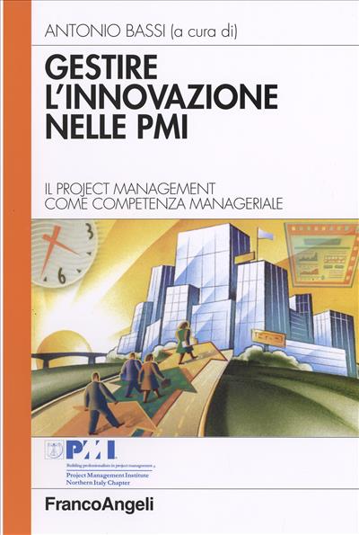 Gestire l'innovazione nelle pmi.