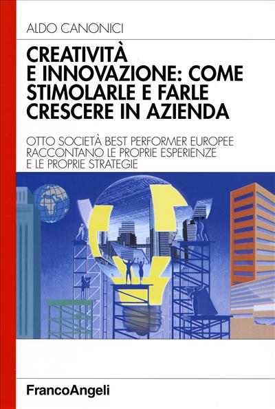 Creatività e innovazione: come stimolarle e farle crescere in azienda