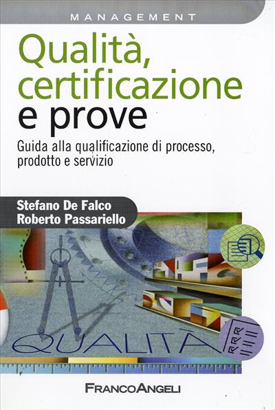 Qualità, certificazione e prove.