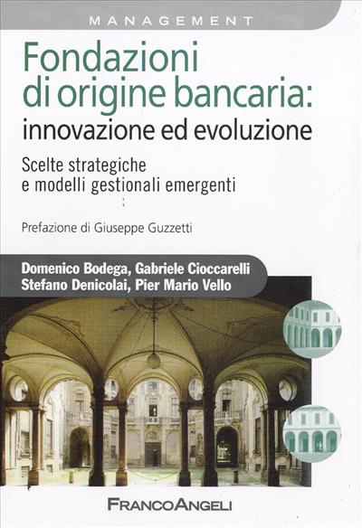 Fondazioni di origine bancaria: innovazione ed evoluzione.