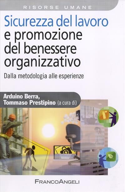 Sicurezza del lavoro e promozione del benessere organizzativo