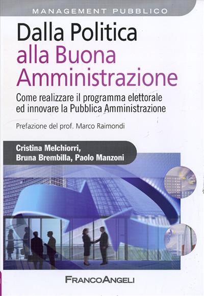 Dalla Politica alla Buona Amministrazione.