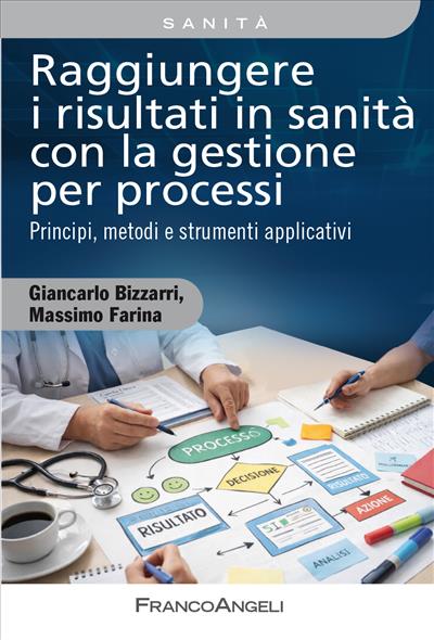 Raggiungere i risultati in sanità con la gestione per processi