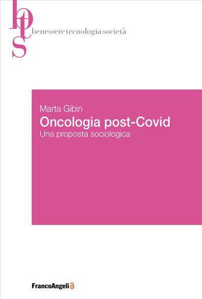 Oncologia post-Covid: una proposta sociologica