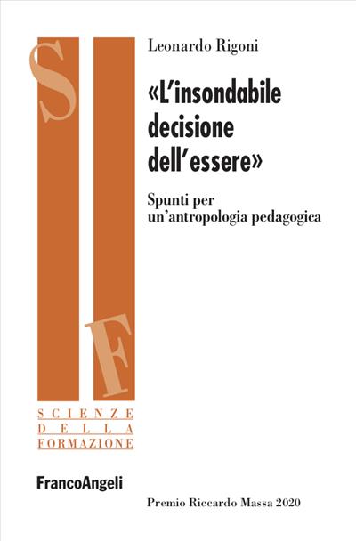 L’insondabile decisione dell’essere