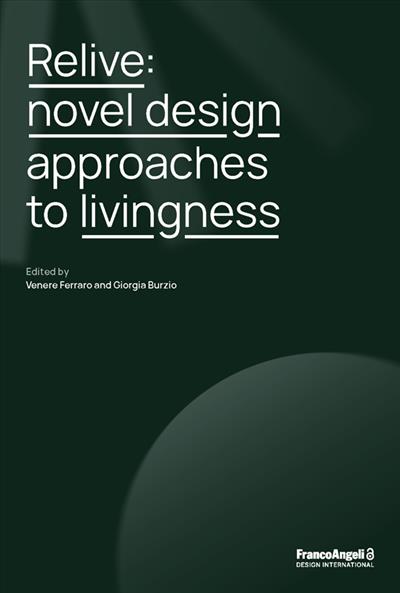 Relive: novel design approaches to livingness