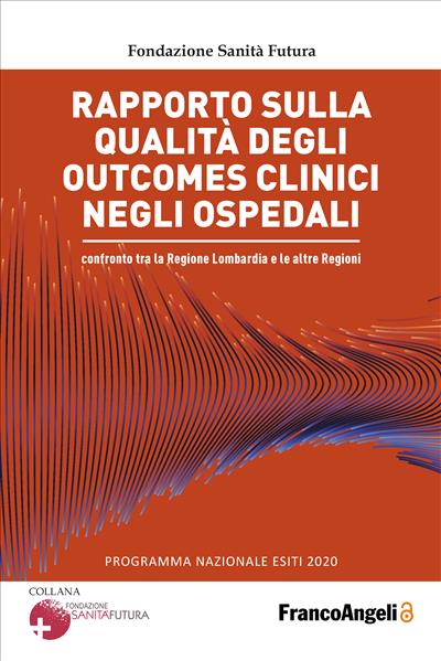 Rapporto sulla qualità degli outcomes clinici negli ospedali