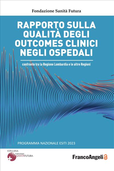 Rapporto sulla qualità degli outcomes clinici negli ospedali