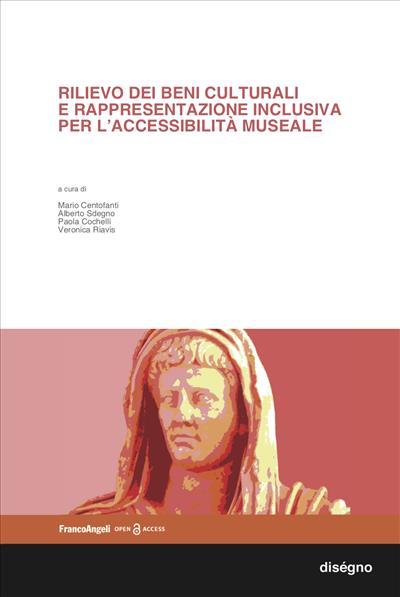 Rilievo dei beni culturali e rappresentazione inclusiva per l'accessibilità museale