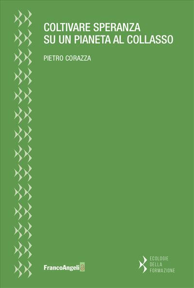 Coltivare speranza su un pianeta al collasso