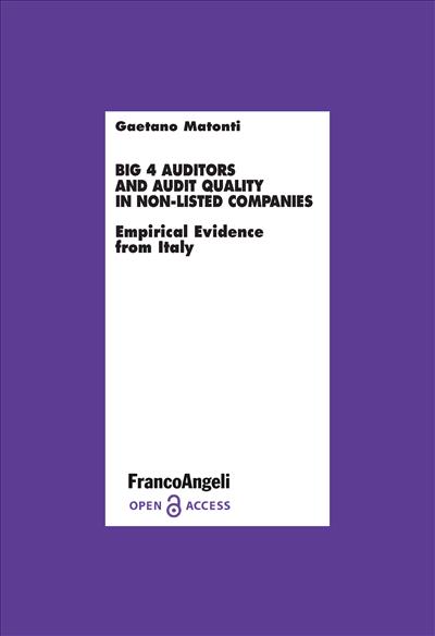 Big 4 Auditors and Audit Quality in Non-Listed Companies.