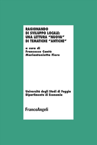 Ragionando di sviluppo locale: una lettura “nuova” di tematiche “antiche“