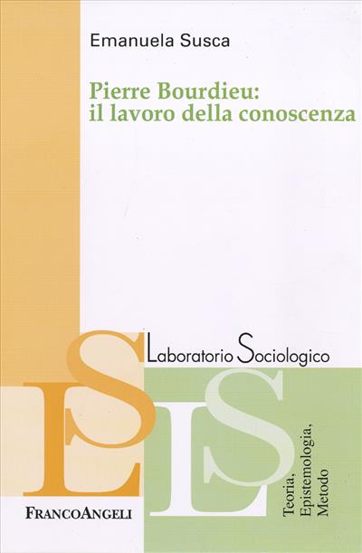 Pierre Bourdieu: il lavoro della conoscenza