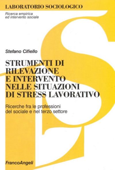 Strumenti di rilevazione e intervento nelle situazioni di stress lavorativo.