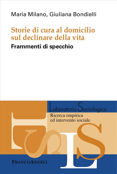 Storie di cura al domicilio sul declinare della vita.