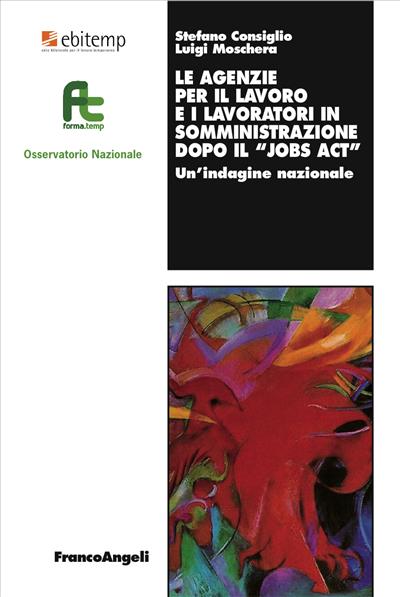 Le Agenzie per il lavoro e i lavoratori in somministrazione dopo il "Jobs Act".