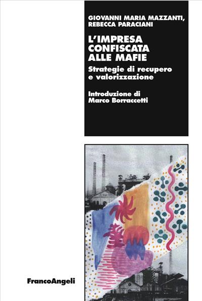 L'impresa confiscata alle mafie.