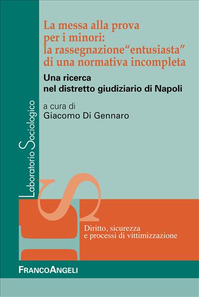 La messa alla prova per i minori: la rassegnazione "entusiasta" di una normativa incompleta