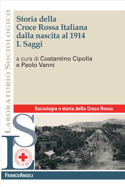 Storia della Croce Rossa Italiana dalla nascita al 1914.