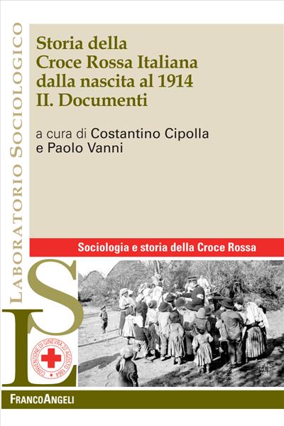 Storia della Croce Rossa Italiana dalla nascita al 1914.