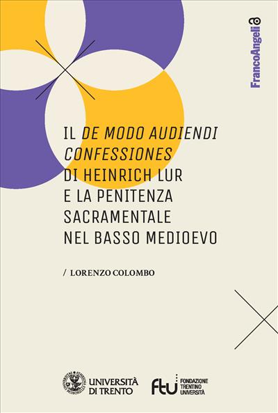 Il De modo audiendi confessiones di Heinrich Lur e la penitenza sacramentale nel basso Medioevo