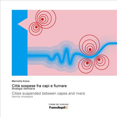 Città sospese fra capi e fiumare. Strategie identitarie