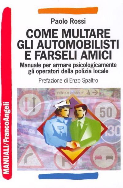 Come multare gli automobilisti e farseli amici