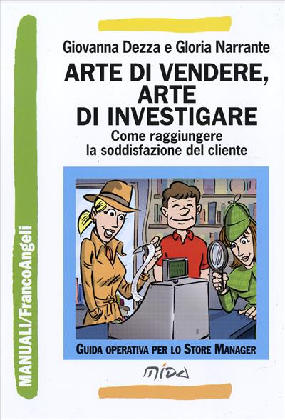 Arte di vendere, arte di investigare.