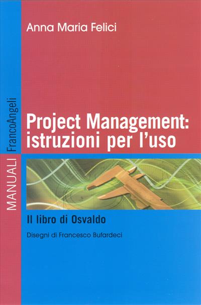 Project management: istruzioni per l'uso.