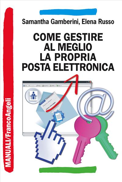 Come gestire al meglio la propria posta elettronica