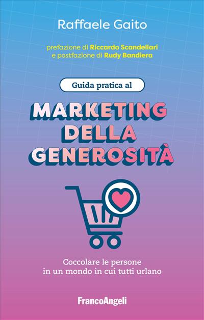 Guida pratica al marketing della generosità