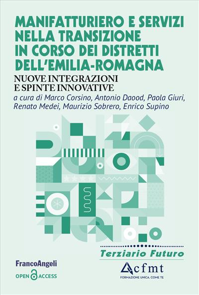 Manifatturiero e servizi nella transizione in corso dei distretti dell’Emilia-Romagna: nuove integrazioni e spinte innovative