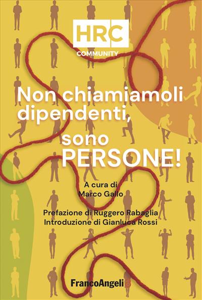 Non chiamiamoli dipendenti, sono persone!