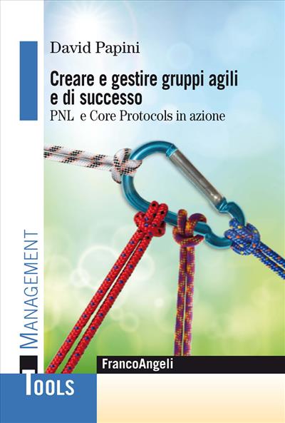 Creare e gestire gruppi agili e di successo.