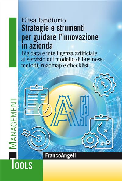 Strategie e strumenti per guidare l'innovazione in azienda