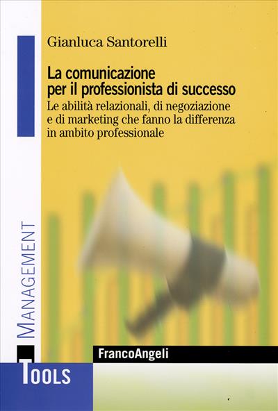 La comunicazione per il professionista di successo.