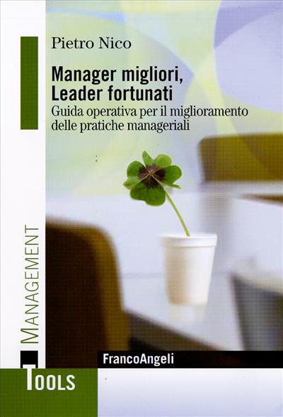 Manager migliori, leader fortunati