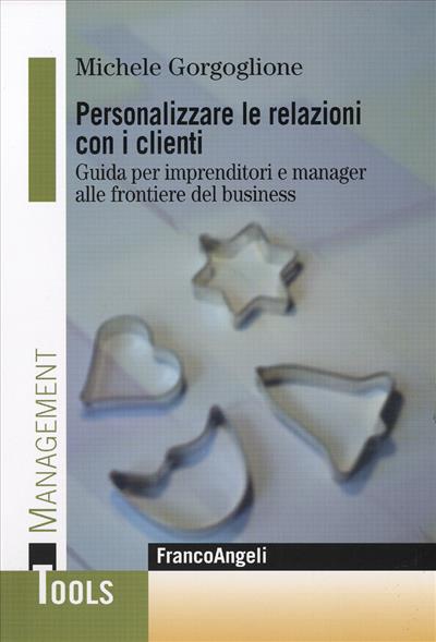 Personalizzare le relazioni con i clienti.