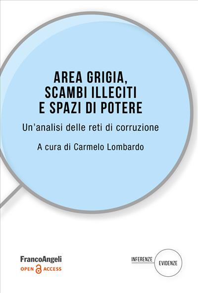 Area grigia, scambi illeciti e spazi di potere