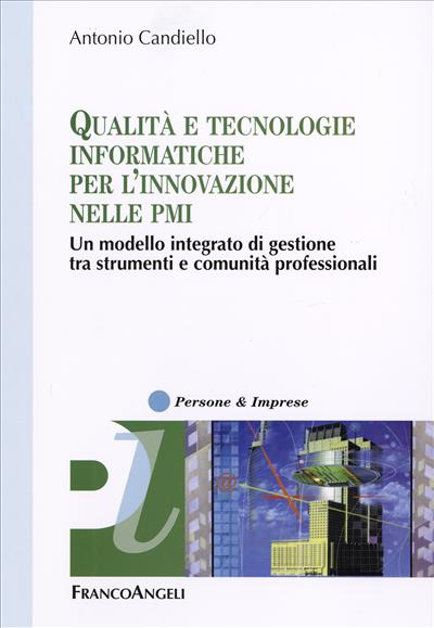 Qualità e tecnologie informatiche per l'innovazione nelle Pmi