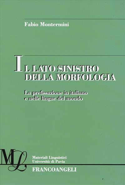 Il lato sinistro della morfologia.