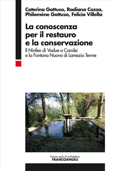 La conoscenza per il restauro e la conservazione.